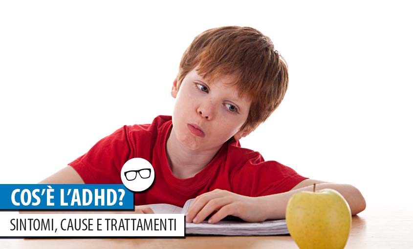ADHD: sintomi, cause e trattamenti